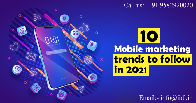 10 Mobile marketing trends to follow in 2021