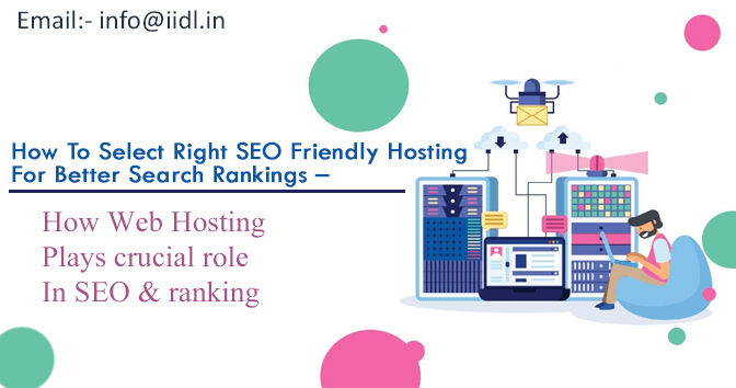 How To Select Right SEO Friendly Hosting for Better Search Rankings – How Web Hosting plays crucial role in SEO & ranking