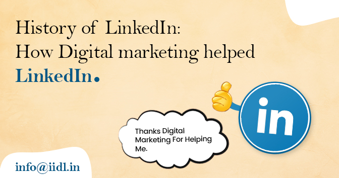 History of LinkedIn: How Digital marketing helped LinkedIn