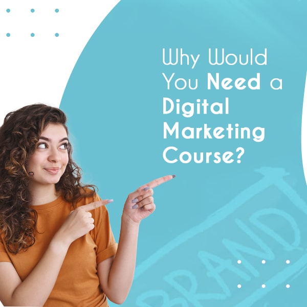 a-girl-explaining-why-you-need-a-digital-marketing-course